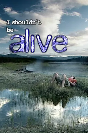 I Shouldn't Be Alive
