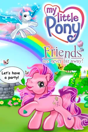 My Little Pony Friends are Never Far Away
