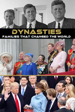 Dynasties: The Families That Changed the World
