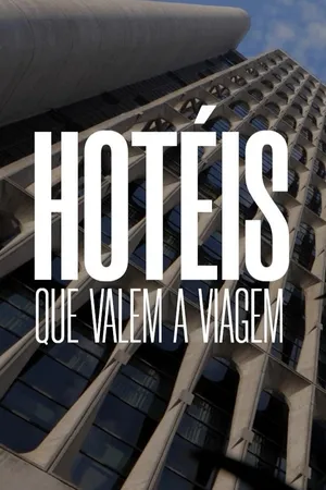Hotéis que Valem a Viagem