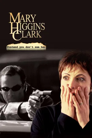 Mary Higgins Clark: Pretend You Don't See Her