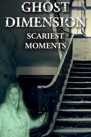 Ghost Dimensions Top 10 Scariest Moments