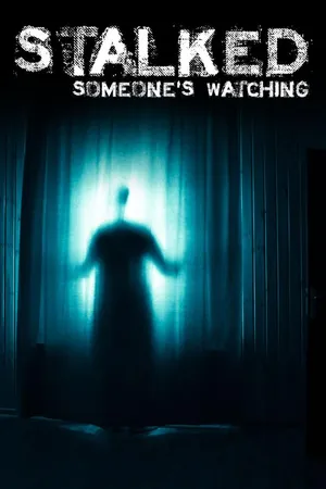 Stalked: Someone's Watching