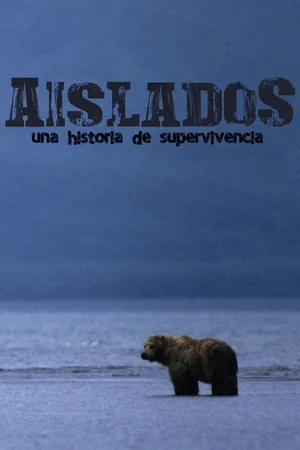 Aislados, una historia de supervivencia