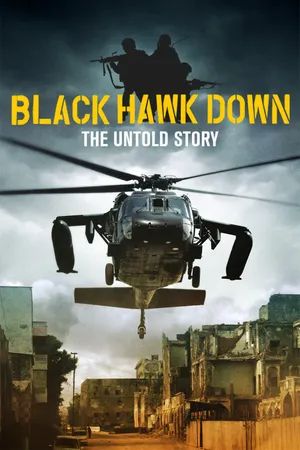 Black Hawk Down: The Untold Story