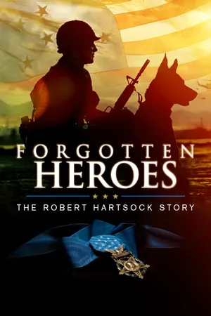Forgotten Heroes: The Robert Hartsock Story