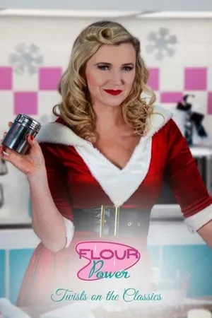 Flour Power - Twists On The Classics