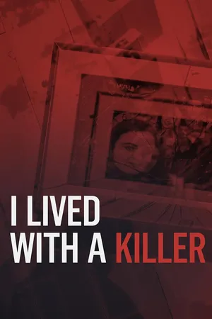 I Lived with a Killer