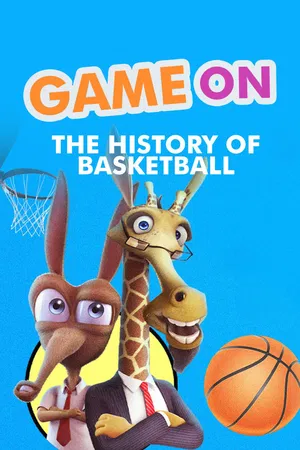 Game On: The History Of Basketball
