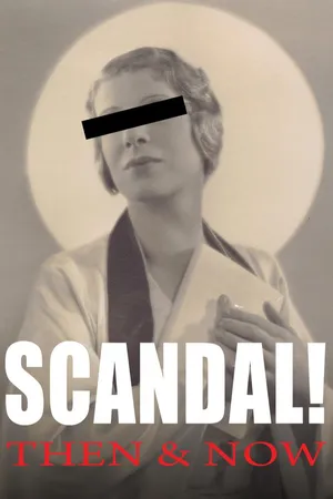 Scandal! Then And Now
