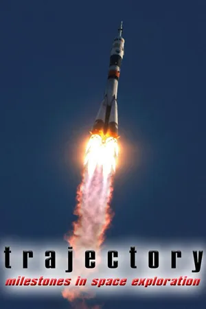 Trajectory - Milestones in Space Exploration