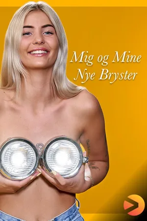 Mig og mine nye bryster