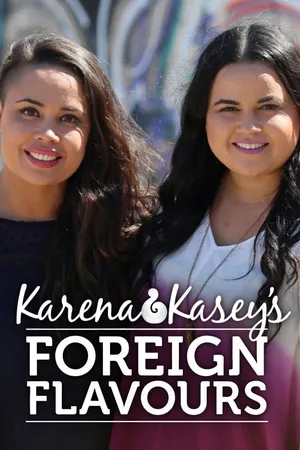 Karena and Kasey's Foreign Flavors