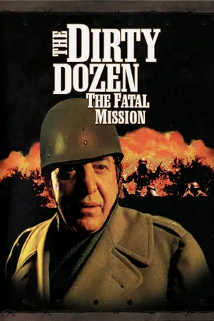 The Dirty Dozen: The Deadly Mission