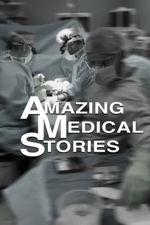 Amazing Medical Stories