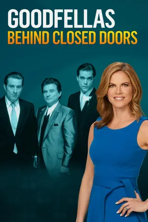 Goodfellas: Behind Closed Doors