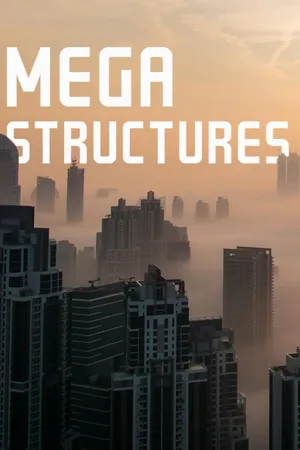Megastructures