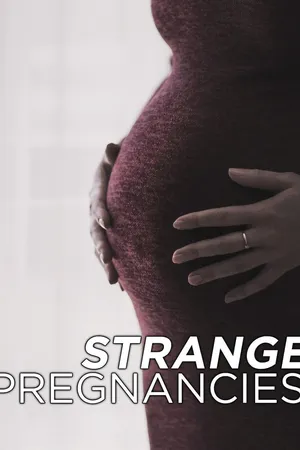 Strange Pregnancies