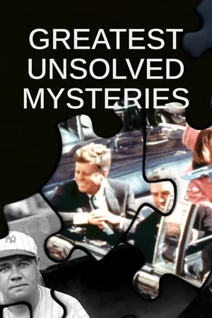 Greatest Unsolved Mysteries