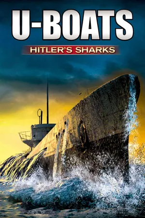 U-Boats: Hitler's Sharks