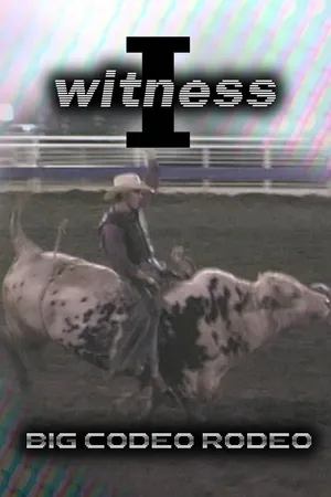I Witness - Big Codeo Rodeo