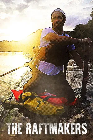 The Raftmakers
