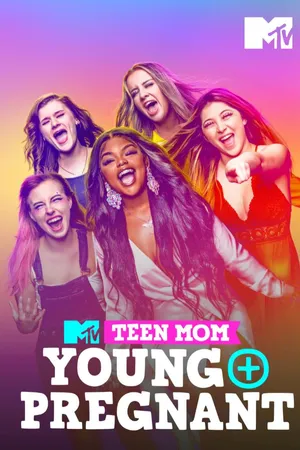 Teen Mom: Young & Pregnant