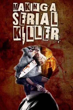 Making A Serial Killer