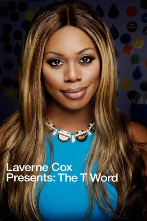 Laverne Cox Presents: The T Word