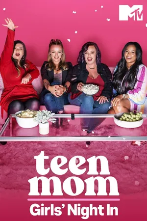 Teen Mom: Girls' Night In