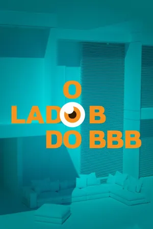 O Lado B do BBB