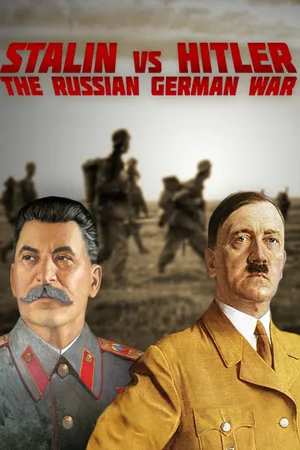 Stalin vs Hitler: The Russian German War