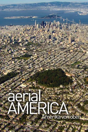 Aerial America – Amerika von oben