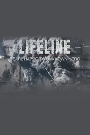 Lifeline: Pearl Harbor's Unknown Hero