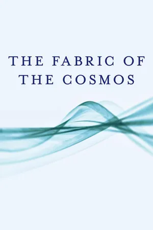 The Fabric of the Cosmos