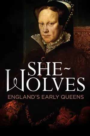 She-Wolves: England’s Early Queens