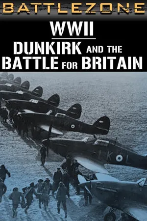 Battlezone WWII: Dunkirk and the Battle for Britain