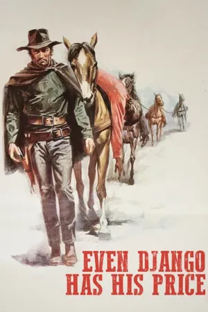 Even Django Has His Price