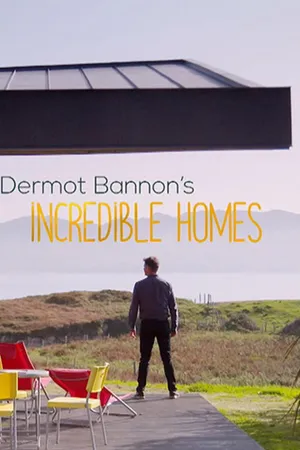 Dermot Bannon's Incredible Homes