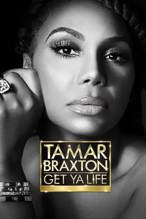 Tamar Braxton: Get Ya Life
