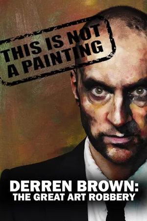 Derren Brown - The Great Art Robbery