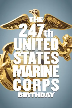 The 247th US Marine Corps Birthday