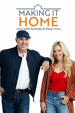 Making It Home with Kortney & Dave