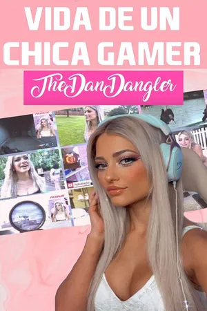 Vida De Un Chica Gamer: TheDanDangler