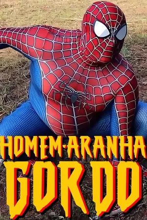 O Homem Aranha Gordo