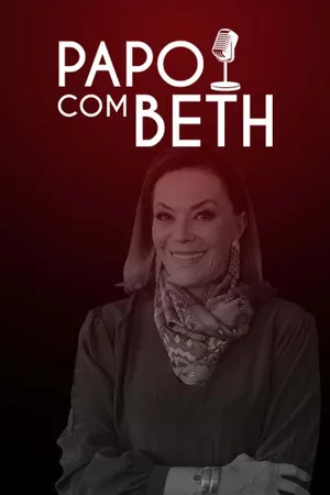 Papo com Beth
