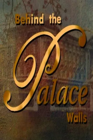Behind The Palace Walls