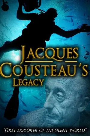Jacques Cousteaus Legacy