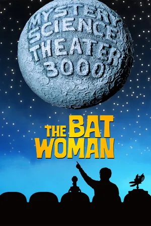 MST3K: The Batwoman