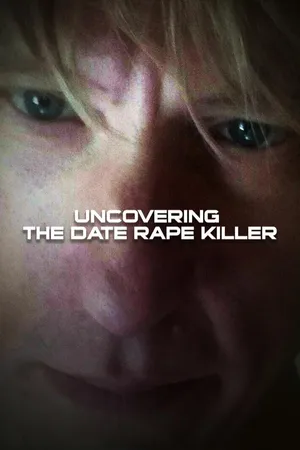 Uncovering The Date Rape Killer